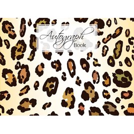 Autograph Book: Leopard Print Cover | Autograph Book for Adults & Kids, 150 Blank Pages, Starlight Design, Keepsake, Size 8.25" x 6" By Heidrun Krebs