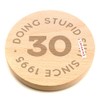 Doing Stupid .... Since Funny 30th Birthday Gift for Men