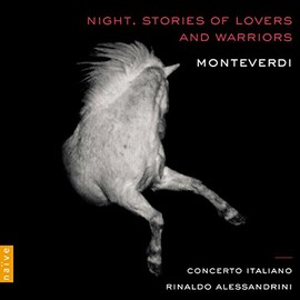 Monteverdi: Night. Stories Of Lovers And Warriors