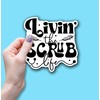 (3Pcs) Livin' The Scrub Life Sticker, Nurse Sticker, ER Nurse