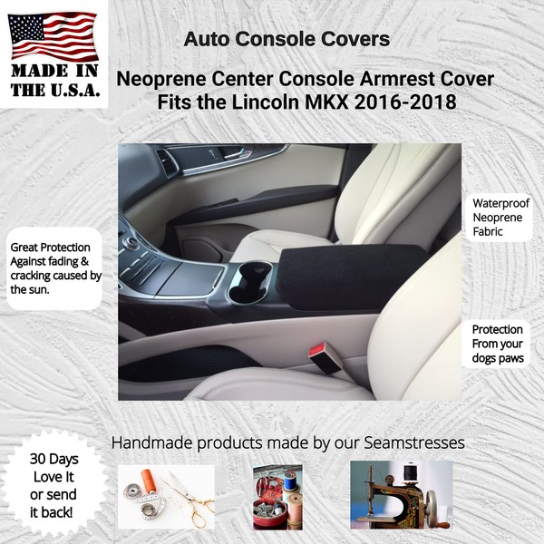 Auto Console Covers- Fits The Lincoln MKX 2016-2018 Center Console Armrest Cover Waterproof Neoprene Fabric (Black)