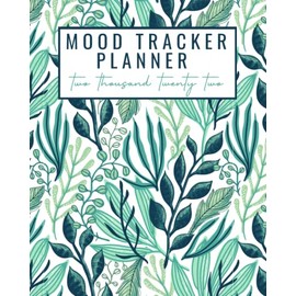 2022 Mood Tracker Planner: Habit & Mood Tracker, Weekly Habit Tracker Logbook, 2022 Monthly Calendar Planner