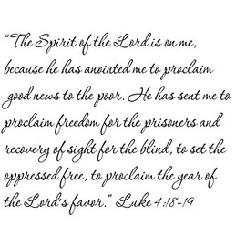 Tapestry Of Truth - Luke 4:18-19 - TOT6780 - Wall and Home Scripture, Lettering, Quotes, Images, Stickers, Decals, Art, and More! - “The Spirit of The Lord is on me, Because he has anointed me to ...