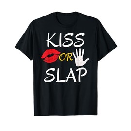 Kiss or Slap Funny Valentine's Day Gift T-Shirt