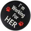 Service Dog I'm Working for Her Vests/Harnesses Emblem Embroidered Fastener
