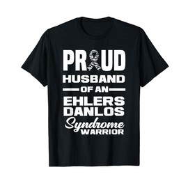 Proud Husband Of An Ehlers Danlos Syndrome Warrior T-Shirt