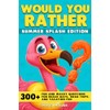 Would You Rather - Summer Splash Edition: 300+ Fun and