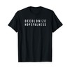 Decolonize Hopefulness T-Shirt