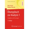 Übungsbuch zur Analysis 1: Aufgaben und Lösungen (Grundkurs Mathematik)