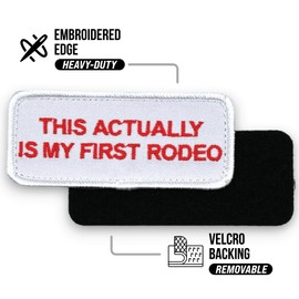 This Actually is My First Rodeo Patch for Cowboys | Funny Morale Patch, Tactical Patches for Backpacks, Bags, Hats (White - Embroidered)