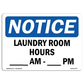 OSHA Notice Sign - Laundry Room Hours____ Am - ____ Pm | Vinyl Label Decal | Protect Your Business, Construction Site, Warehouse | Made in The USA