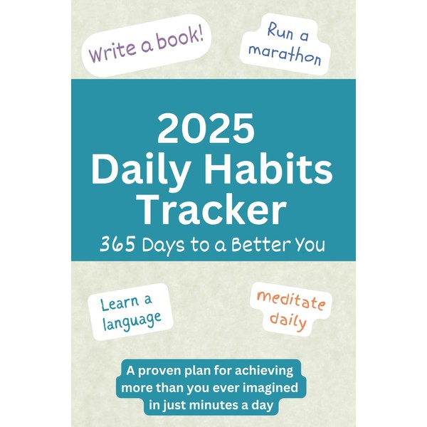 2025 Daily Habits Tracker: 365 Days to a Better You