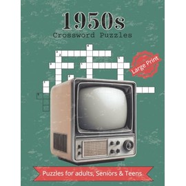 1950s Crossword Puzzles: Crossword Puzzles with Large and Easy to Read and Print about Nostalgic, 1950s, 50s and More | 8.5x11 inches, 200 pages | 100 ... … Gift for Vacations, Holidays and Relaxation