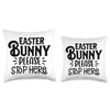 Easter Bunny Please Stop Here Cute Throw Pillow