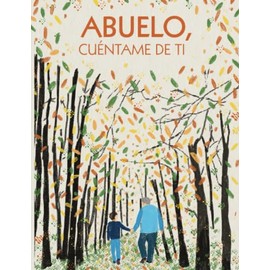 Abuelo, cuéntame de ti: 100 preguntas para grabar los recuerdos y las experiencias de tu abuelo | Regalo original entre abuelo y nieto para navidad, ... fiesta del abuelo. (Recuerdos de familia)