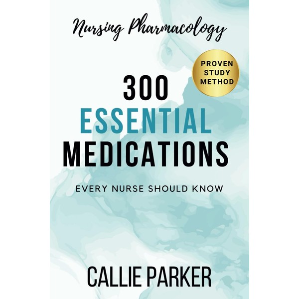 Nursing Pharmacology Through Study Stanzas: 300 Essential Medications Explained Through