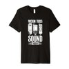 Vacuum tubes sound better - tube amplifiers Premium T-Shirt