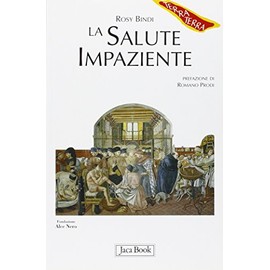 La salute impaziente (Di fronte e attraverso. Terra terra, Band 597)