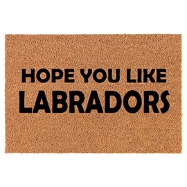 Coir Doormat Front Door Mat New Home Closing Housewarming Gift Hope You Like Labradors Lab Labrador Retriever (24" x 16" Small)