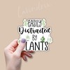 (3pcs) Easily Distracted by Plants Sticker Funny Sayings Green Gardeners