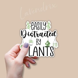 (3pcs) Easily Distracted by Plants Sticker Funny Sayings Green Gardeners Lovers Inspirational Vinyl Decal Gift Stickers for Tumbler Laptop Kindle Water Bottles Books Phone- Size 3x2.8