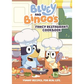 Bluey: Bluey and Bingos Fancy Restaurant Cookbook