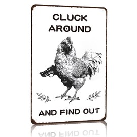 Funny Chicken Gifts Chicken Cluck Around and Find Out Tin Sign for Home Farm Chicken Coop Farmhouse Kicthen Garden Decor 8 X 12 Inch (3220)