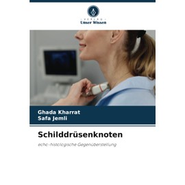 Schilddrüsenknoten: echo-histologische Gegenüberstellung