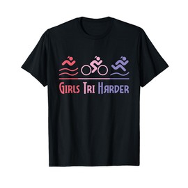 Girls Tri Harder - Triathlete Triathlon Marathoner Athlete T-Shirt