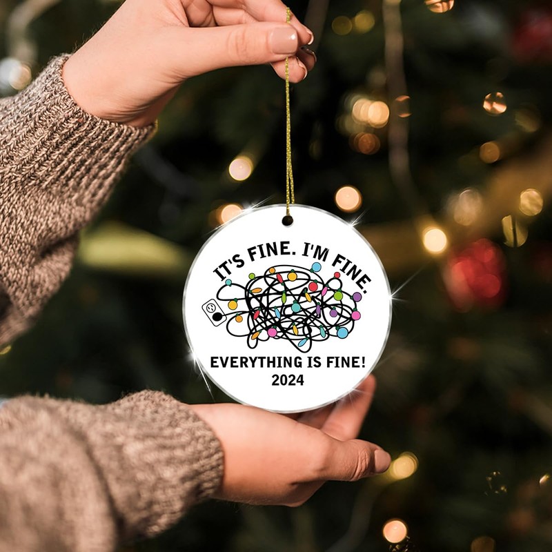 Funny Christmas Ornament 2024, It's Fine I'm Fine Everything is