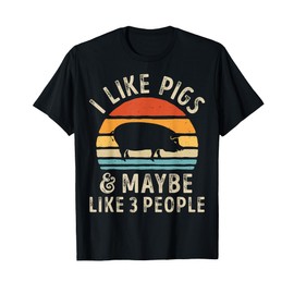 I Like Pigs And Maybe Like 3 People Pig Lover Farmer Retro T-Shirt
