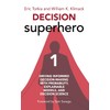 Decision Superhero Book 1: Driving Informed Decision-Making with Probability, Explainable