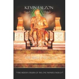 The Bible Paradox: The Hidden Truth Of The One Infinite Energy