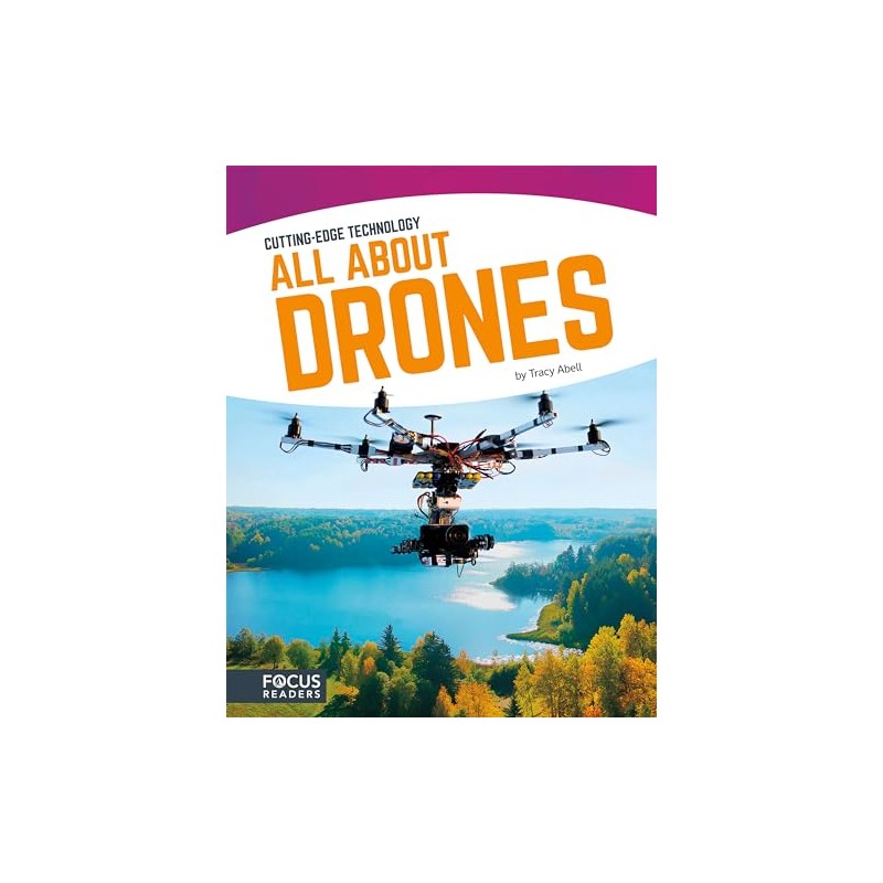 Cutting Edge Technology: All About Drones