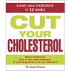 Cut Your Cholesterol: A Three-month Programme to Reducing Cholesterol