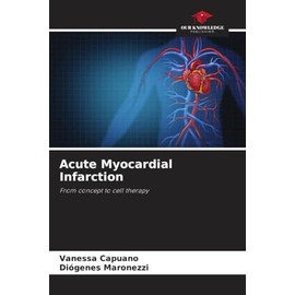 Acute Myocardial Infarction: From concept to cell therapy