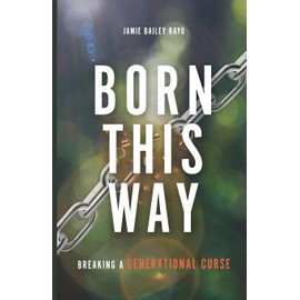 Born This Way: Breaking a Generational Curse