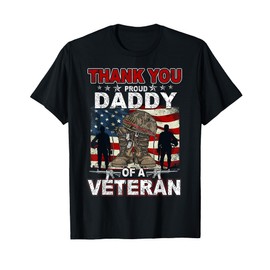 Thank You Veterans US Flag Gifts Proud Daddy of A Veteran T-Shirt