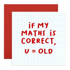 Central 23 - Funny Birthday Card - “If My Maths Is Correct…” - For Men Women Him Her Best Friend Brother Sister Son Daughter Mom Dad 21st 30th 40th 50th - Comes With Fun Stickers