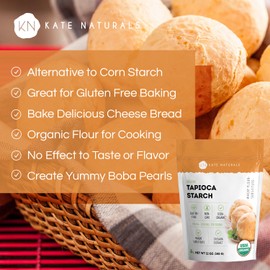 Kate Naturals Tapioca Starch Flour for Baking, Cooking & Boba Pearls (12oz, Organic, Non-GMO, Gluten Free)