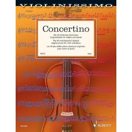 Concertino: Die 40 schönsten klassischen Originalstücke für Violine und Klavier. Band 1. Violine und Klavier. Partitur und Stimme. (Violinissimo, Band 1)