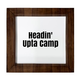 Los Drinkware Hermanos Headin' Upta Camp - Funny Decor Sign Wall Art In Full Print With Wood Frame, 6X6, Medium, White