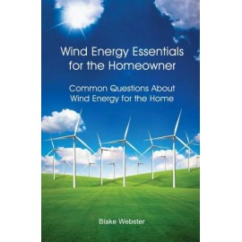 Wind Energy Essentials For The Homeowner: Common Questions About Wind Energ...