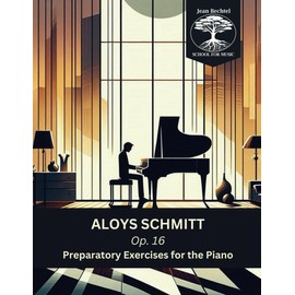 Preparatory Exercises: Five-Finger Exercises for the Piano, Opus 16