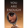You Are Enough: Defying Expectations and Thriving Beyond Skin Tone