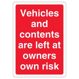 V Safety Vehicles & Contents Left At Owners Own Risk 210 x 297 mm (A4) - 1mm Rigid Plastic Safety Sign