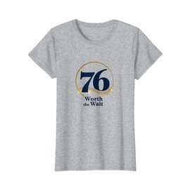 76 and Worth The Wait - Birthday Gift for Seniors T-Shirt, Women, Heather Grey