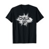 Chalk Up! Funny Fit2Serve Fitness & Gym Chalk T-Shirt