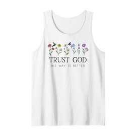 Trust God Sign His Way is Better Christian Faith Over Fear Tank Top