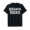 Anti Ron DeSantis Sucks T-Shirt